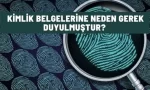 kimlik belgelerine neden gerek duyulmustur