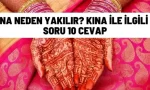 kina neden yakilir