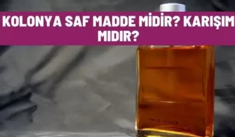 kolonya saf madde midir