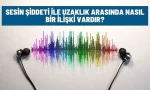 ses siddeti ile uzaklik arasindaki iliski