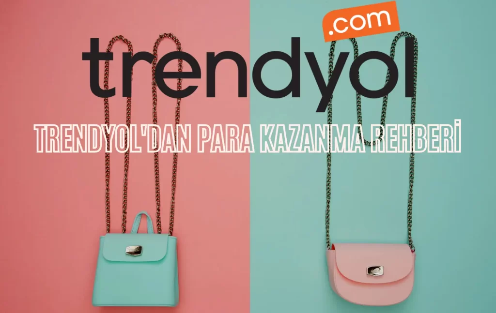Trendyol Para Kazanma Rehberi | Trendyol Mağaza Açma | Link Paylaşma