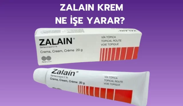 zalain krem ne ise yarar