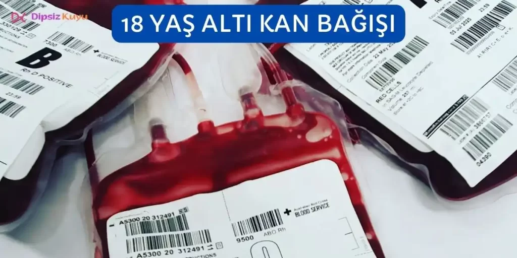 18 Yaş Altı Kan Bağışı Yapabilir Mi? Kimler Yapabilir?