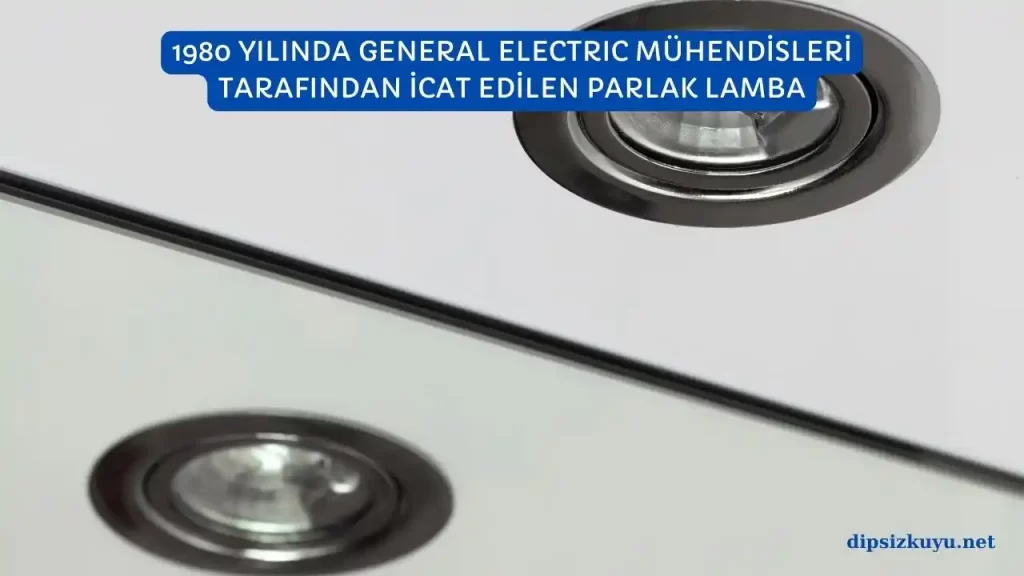 1980 Yılında General Electric Mühendisleri Tarafından İcat Edilen Parlak Lamba 💡 Halojen Lamba Ne Zaman İcat Edildi?