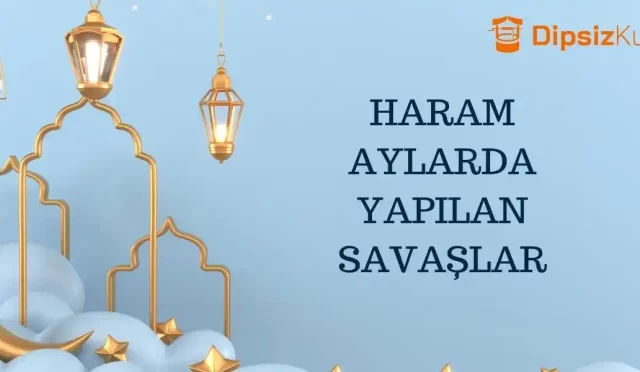 haram aylarda yapilan savaslara ne denir