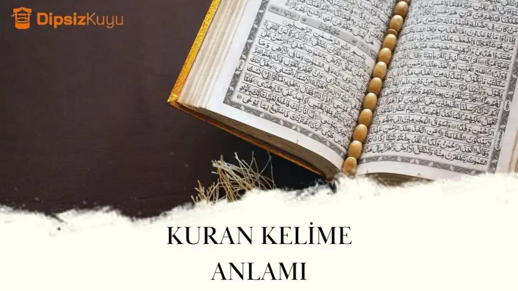 Kuran Kelime Anlamı Nedir? Sıkça Sorulan Sorularla İnceleme