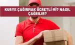 kurye cagirmak ucretli mi
