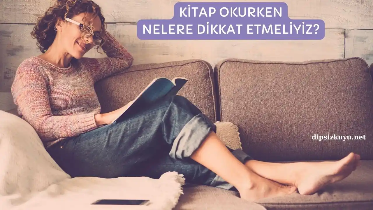 kitap okurken nelere dikkat etmeliyiz