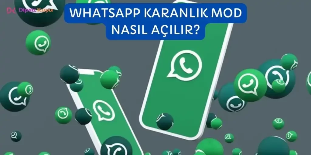 Whatsapp Karanlık Mod Nasıl Açılır? Whatsapp Gece Modu Nedir 2026