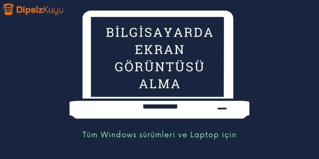 Bilgisayarda Ekran Görüntüsü Alma: 7 Kolay Adımlık Kılavuz