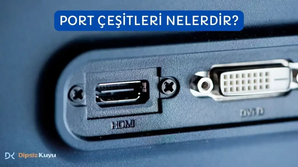 Port Nedir? Port Çeşitleri ve Yönlendirmesi Güncel Bilgi 2026