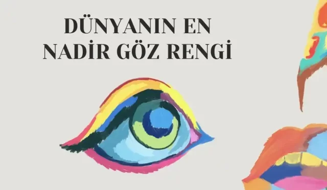 dunyanin en nadir goz rengi