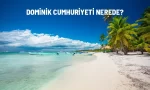 dominik cumhuriyeti nerede