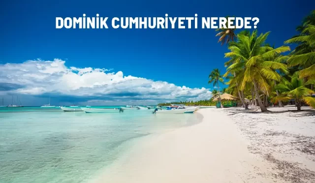 dominik cumhuriyeti nerede