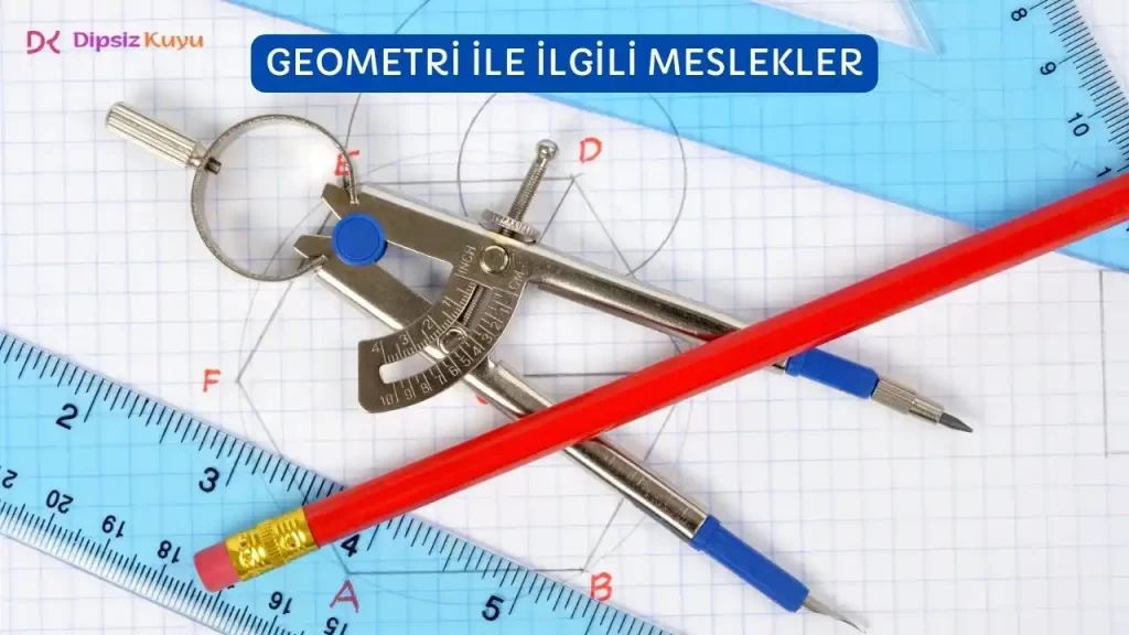Geometri ile İlgili Meslekler 2026 Yapay Zeka Gelişmeleriyle