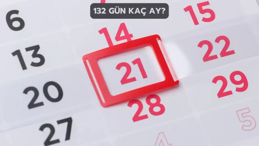 132 Gün Kaç Ay Kaç Gün?