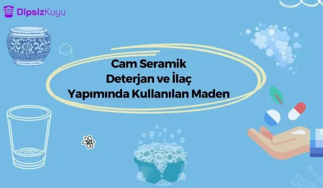 cam seramik deterjan ilac yapiminda kullanılan bor madeni