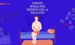 erken bosalma nedenleri tedavisi