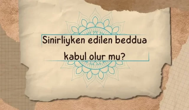 sinirliyken edilen beddua kabul olur mu