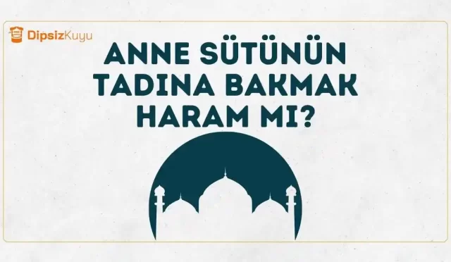 anne sutunun tadina bakmak haram mi