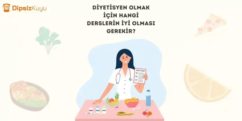 Diyetisyen Olmak İçin Hangi Derslerin İyi Olması Gerekir?