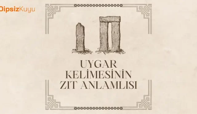 uygar zit anlamlisi