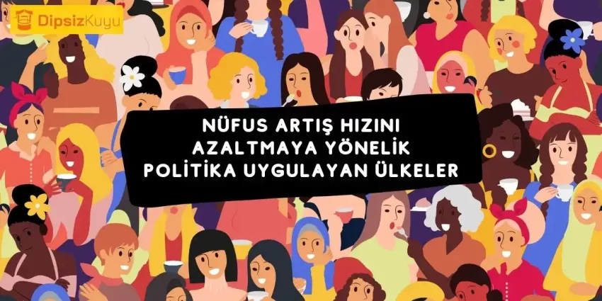 Nüfus Artış Hızını Azaltmaya Yönelik Politika Uygulayan Ülkeler 2025