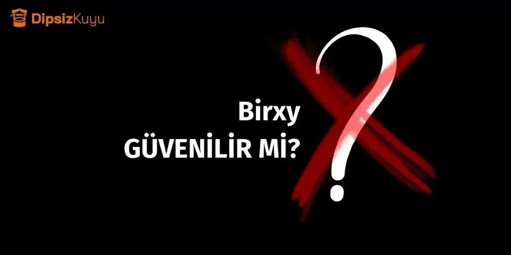 Birxy Güvenilir Mi? Birxy Şikayet ve Yorumlar 2026