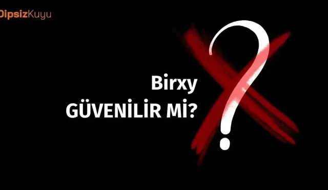 birxy guvenilir mi