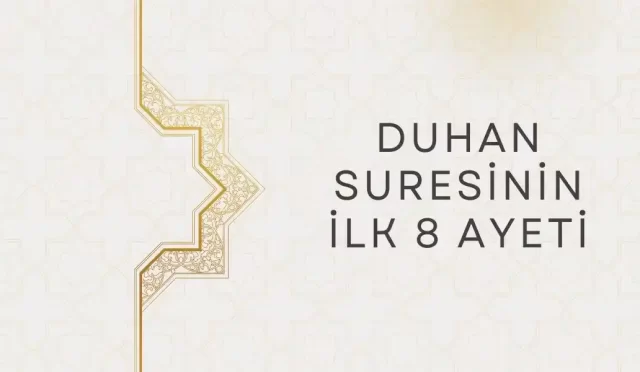 duhan suresinin ilk 8 ayeti