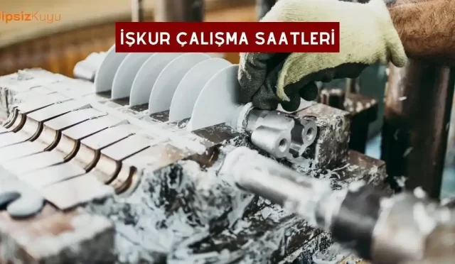 iskur calisma saatleri