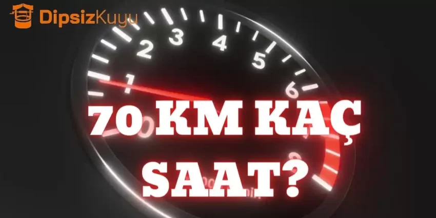 70 km Kaç Saat Sürer? Yürüyerek ve Arabayla