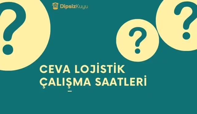 ceva lojistik calisma saatleri