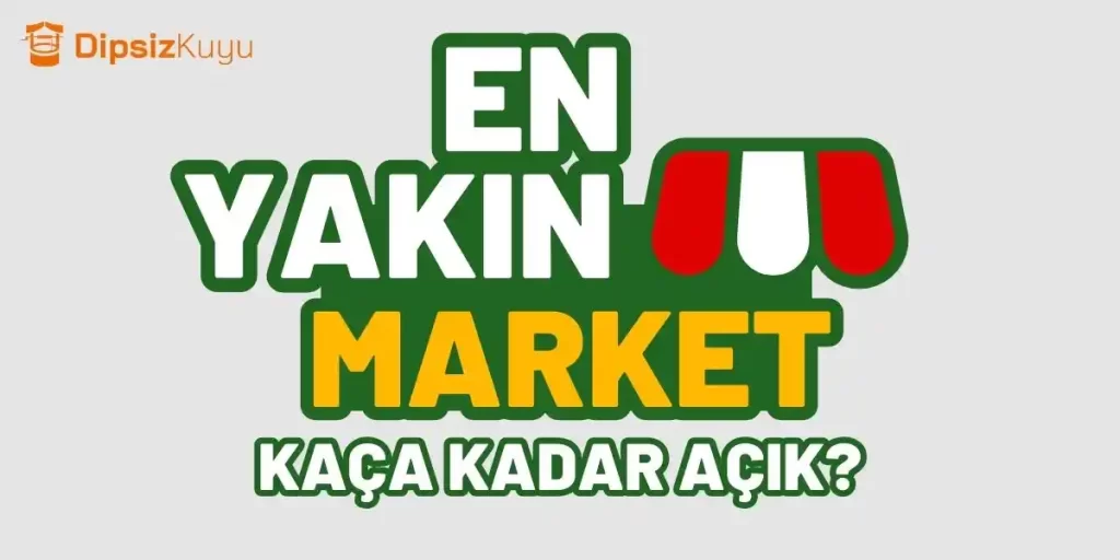 En Yakın Market Saat Kaça Kadar Açık Bugün 20 Ekim 2026 | Marketler Kaçta Kapanıyor?