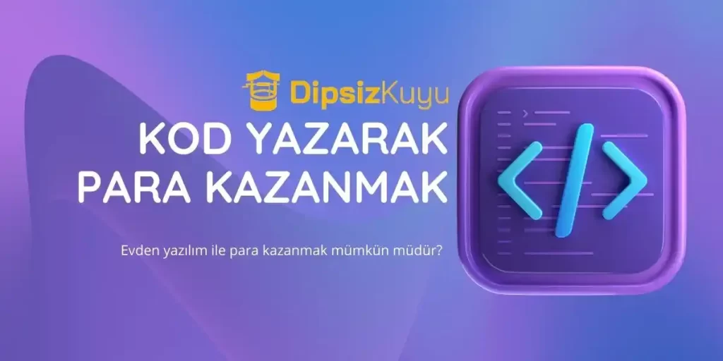 evde kod yazarak para kazanmak