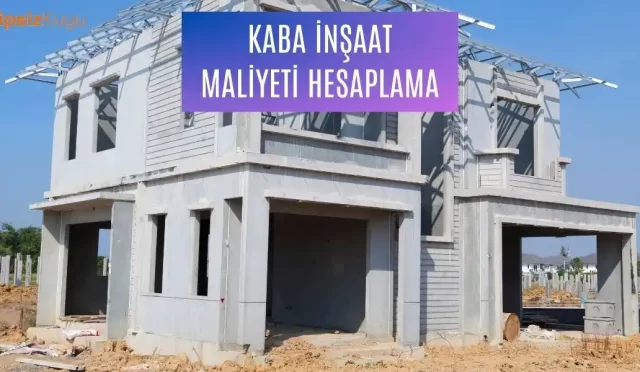 kaba insaat maliyeti hesaplama