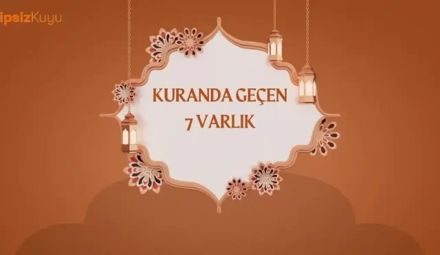 kuranda gecen 7 varlik