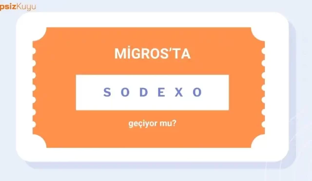 migrosta sodexo geciyor mu