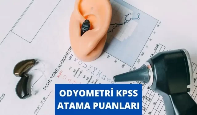 odyometri kpss atama puanlari