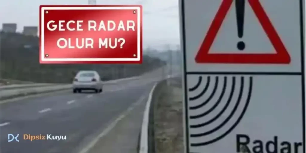 Gece Radar Olur Mu 2026 | Radar Kaç Metreden Yakalar?