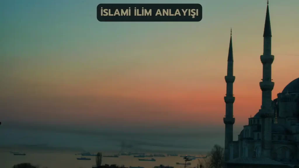 islamda bilginin kaynaklari nelerdir