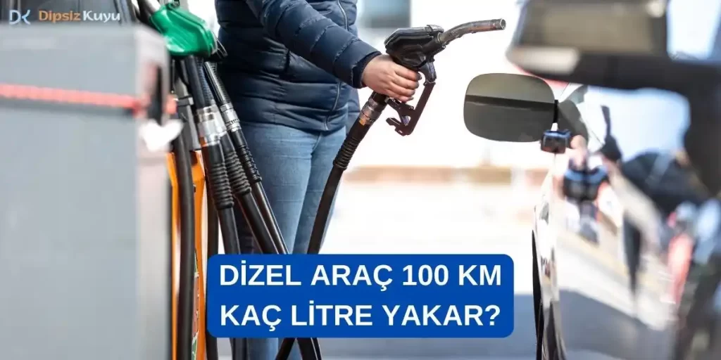 Dizel Araç 100 Km Kaç Litre Yakar 2026 Güncel ve Doğru Veriler