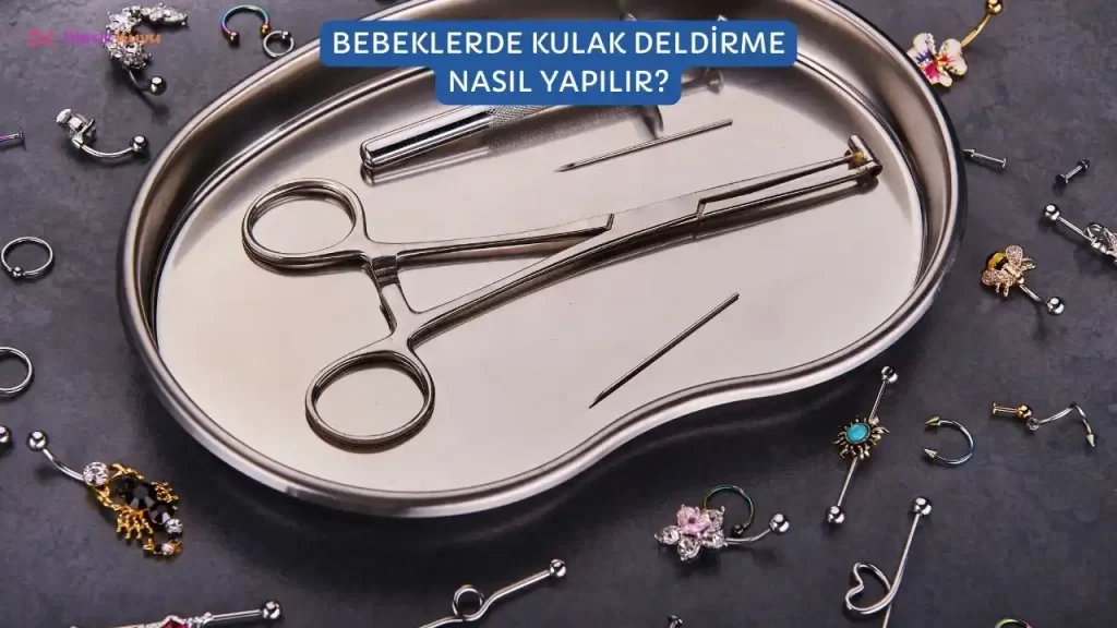 bebeklerde kulak deldirme nasil yapilir