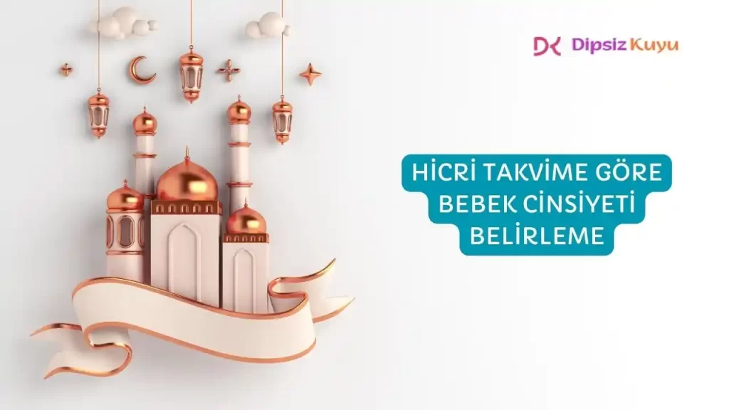 Hicri Takvime Göre Bebek Cinsiyeti Belirleme | En Detaylı Rehber 2026