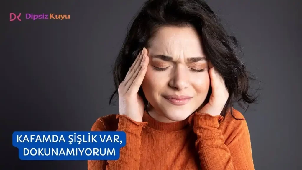 kafamda sislik var dokunamiyorum