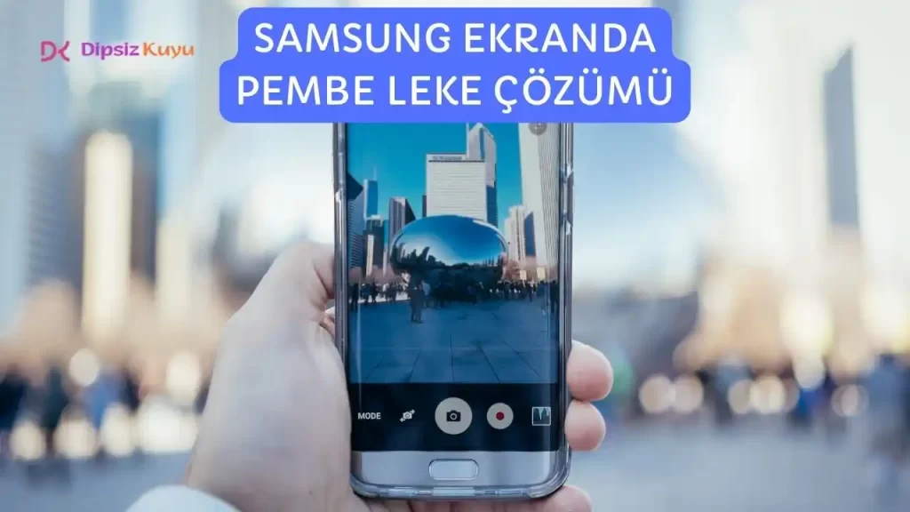 Samsung Ekranda Pembe Leke Neden Olur? 2026 Kesin Çözümü