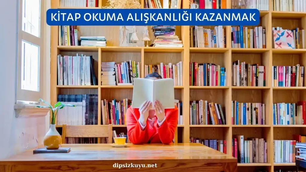 kitap okuma aliskanligi kazanmak