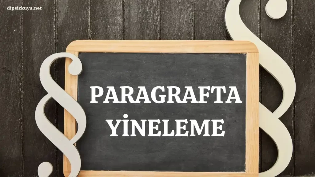 Paragrafta Yineleme Ne Demek? Paragrafta Sessel Yineleme