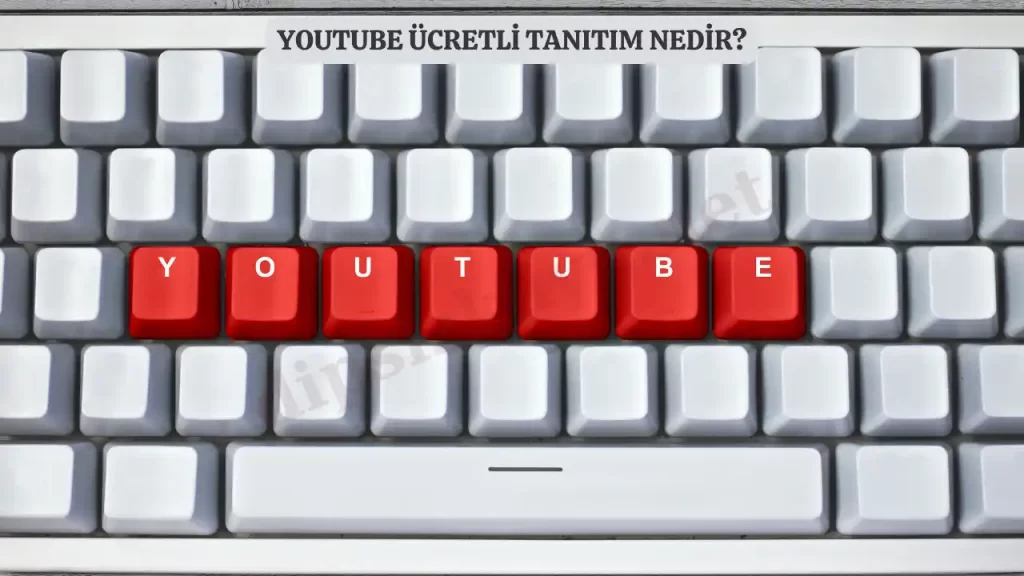 youtube ucretli tanitim