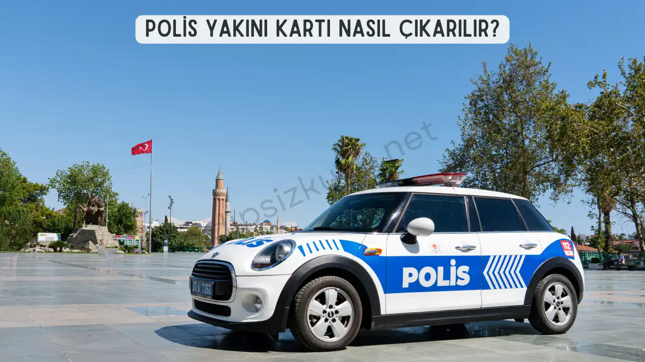 polis yakini karti nasil cikarilir